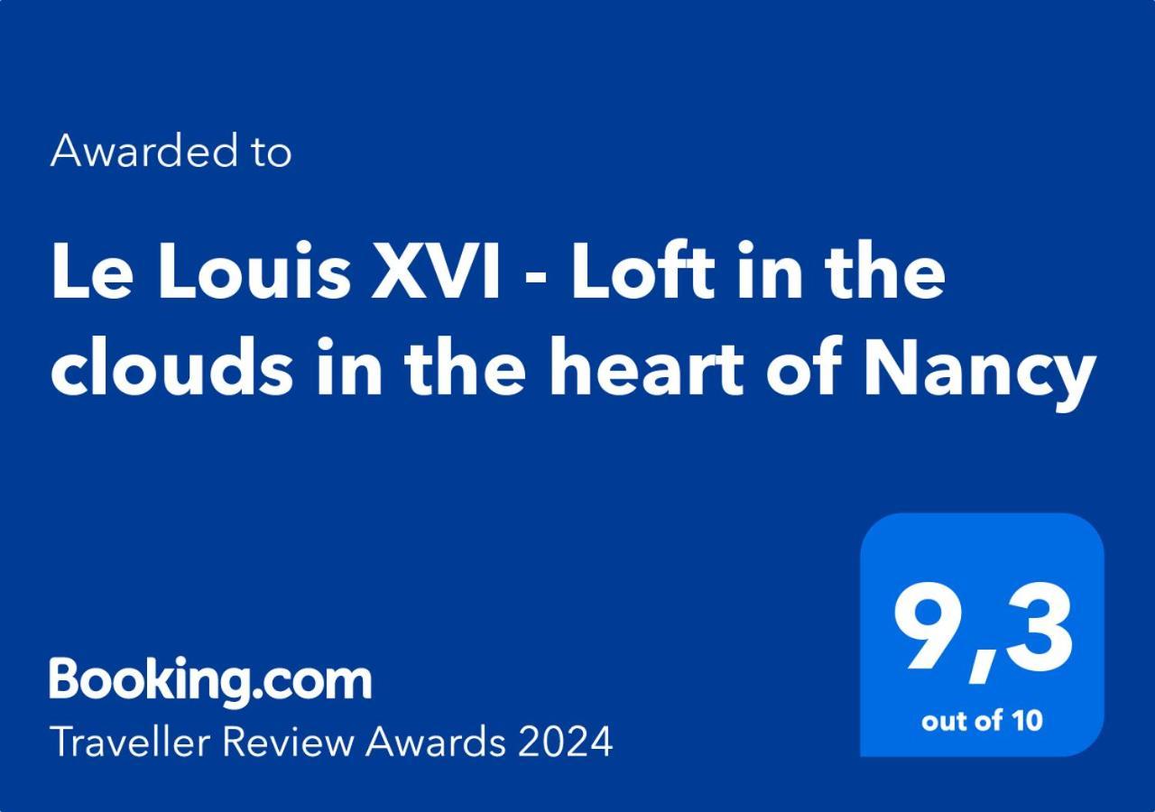 Le Louis XVI - Loft In The Clouds In The Heart Of Nancy Διαμέρισμα Εξωτερικό φωτογραφία